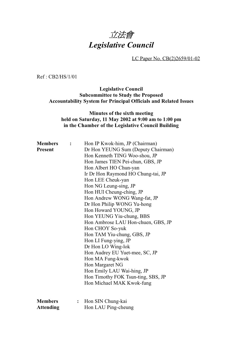 Minutes of the Sixth Meeting Held on Saturday, 11 May 2002 at 9:00 Am to 1:00 Pm in the Chamber of the Legislative Council Building