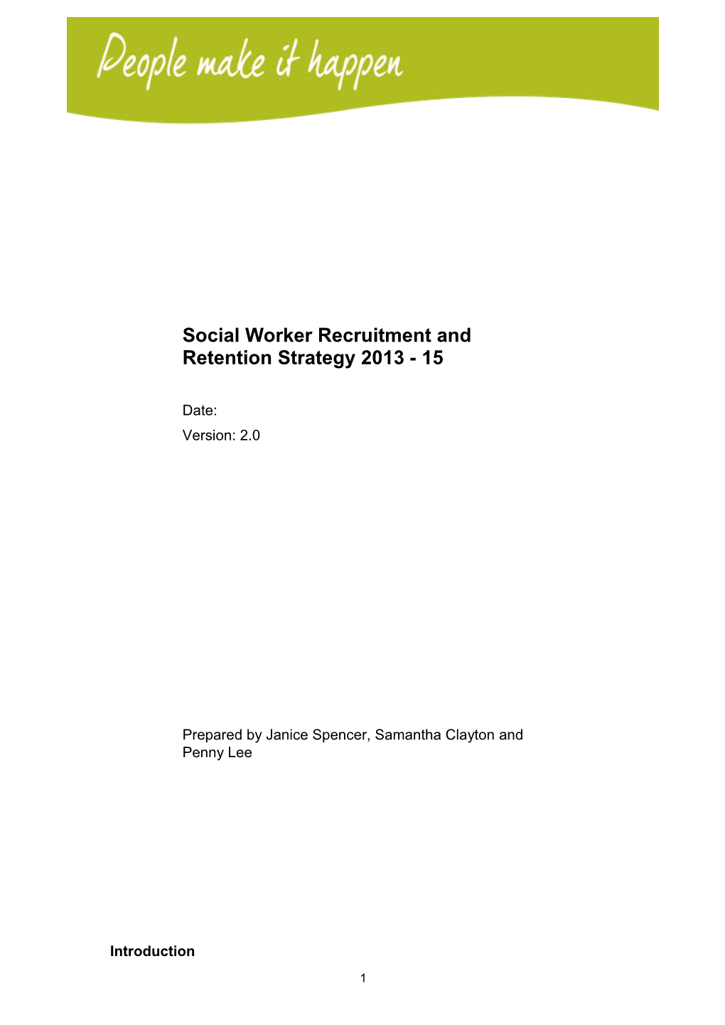 The Previous Recruitment and Retention Strategy for Children S Services Covered the Period