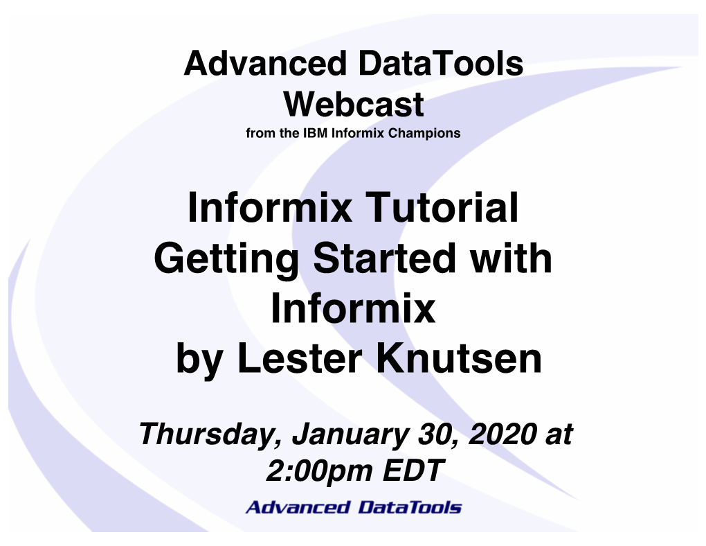 Informix Tutorial Getting Started with Informix by Lester Knutsen