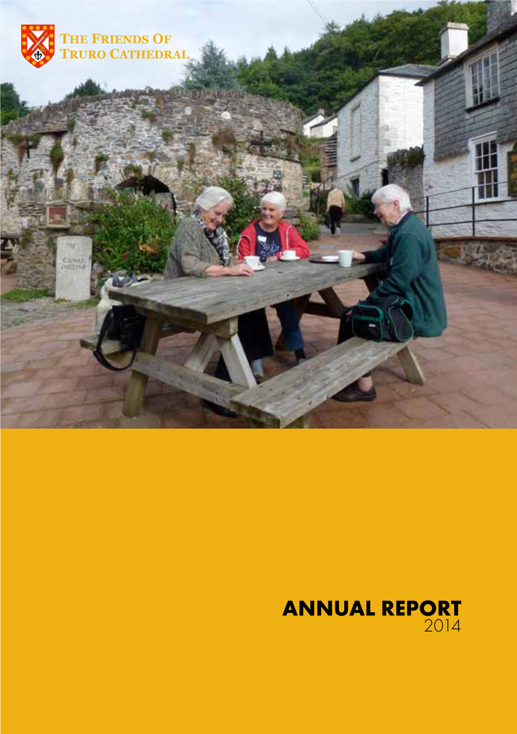 Annual Report 2014 the Friends of Truro Cathedral