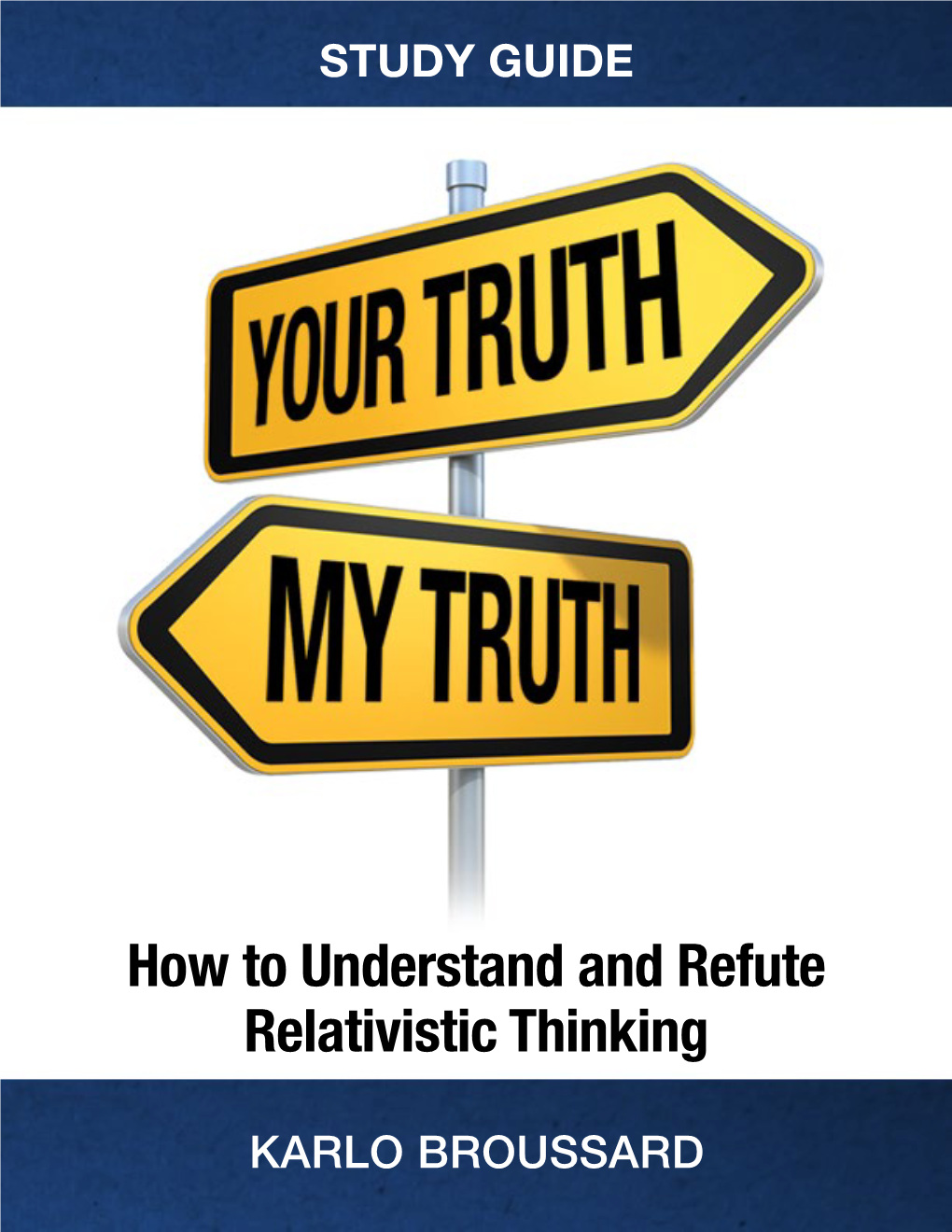 How to Understand and Refute Relativistic Thinking