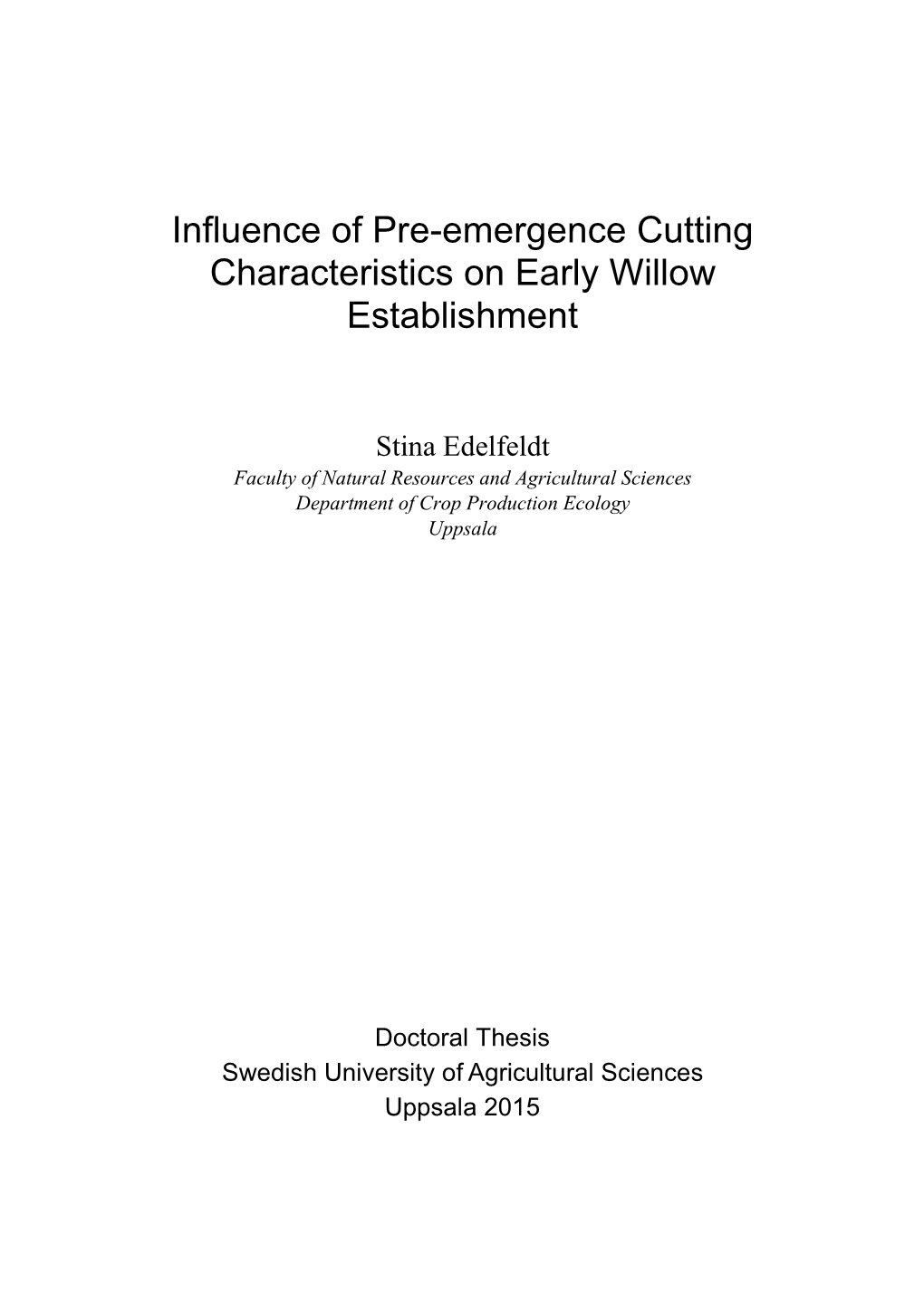 Influence of Pre-Emergence Cutting Characteristics on Early Willow Establishment