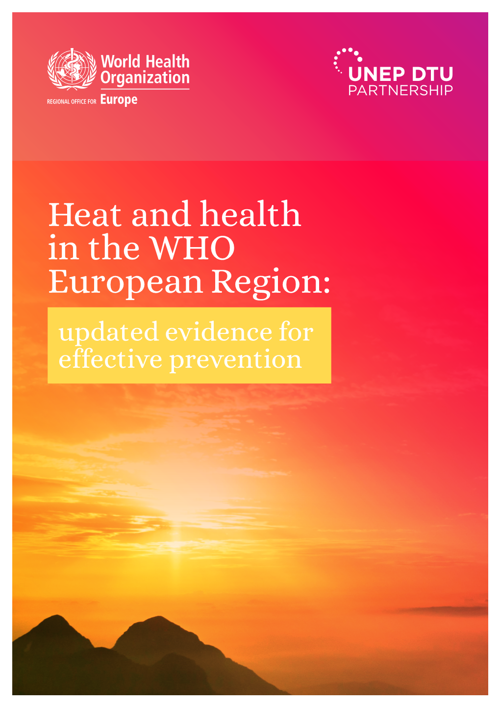 Heat and Health in the WHO European Region: Updated Evidence for Effective Prevention