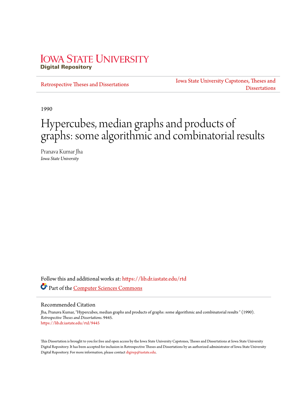 Hypercubes, Median Graphs and Products of Graphs: Some Algorithmic and Combinatorial Results Pranava Kumar Jha Iowa State University