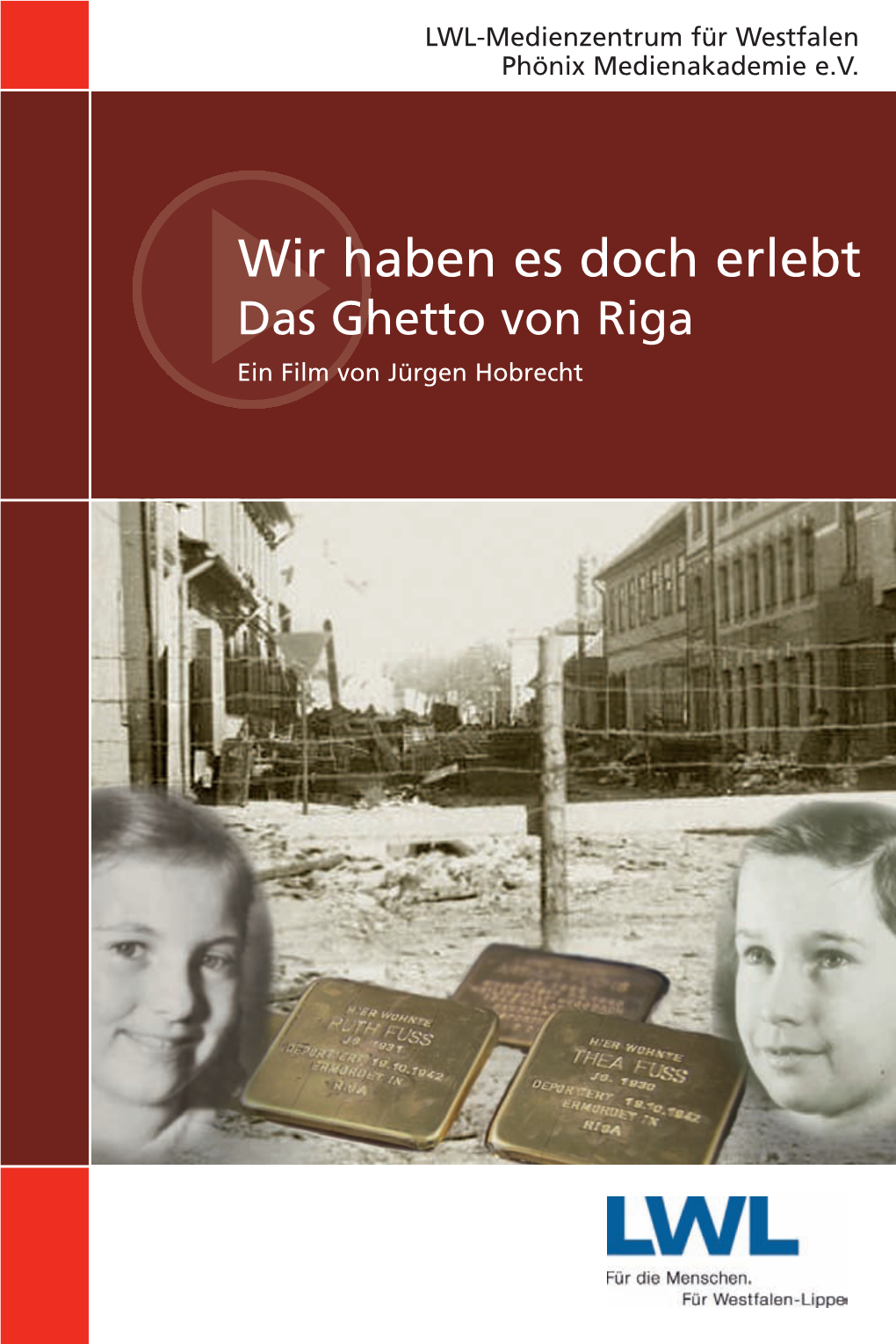 Wir Haben Es Doch Erlebt Das Ghetto Von Riga Ein Film Von Jürgen Hobrecht DVD Mit Begleitheft, 2013 (D 158) Dokumentarfilm, Ca