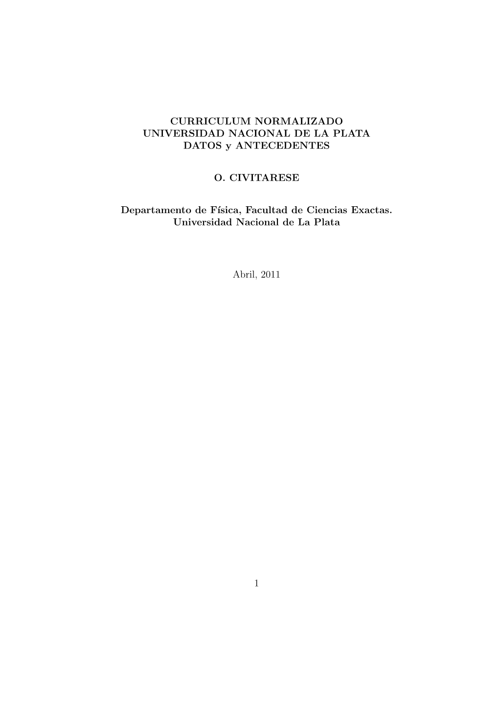 CURRICULUM NORMALIZADO UNIVERSIDAD NACIONAL DE LA PLATA DATOS Y ANTECEDENTES