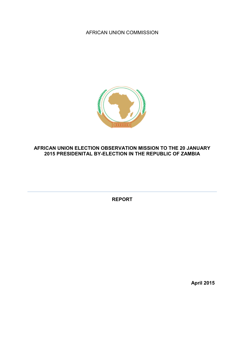 African Union Election Observeraion Mission Report: Zambia 2015