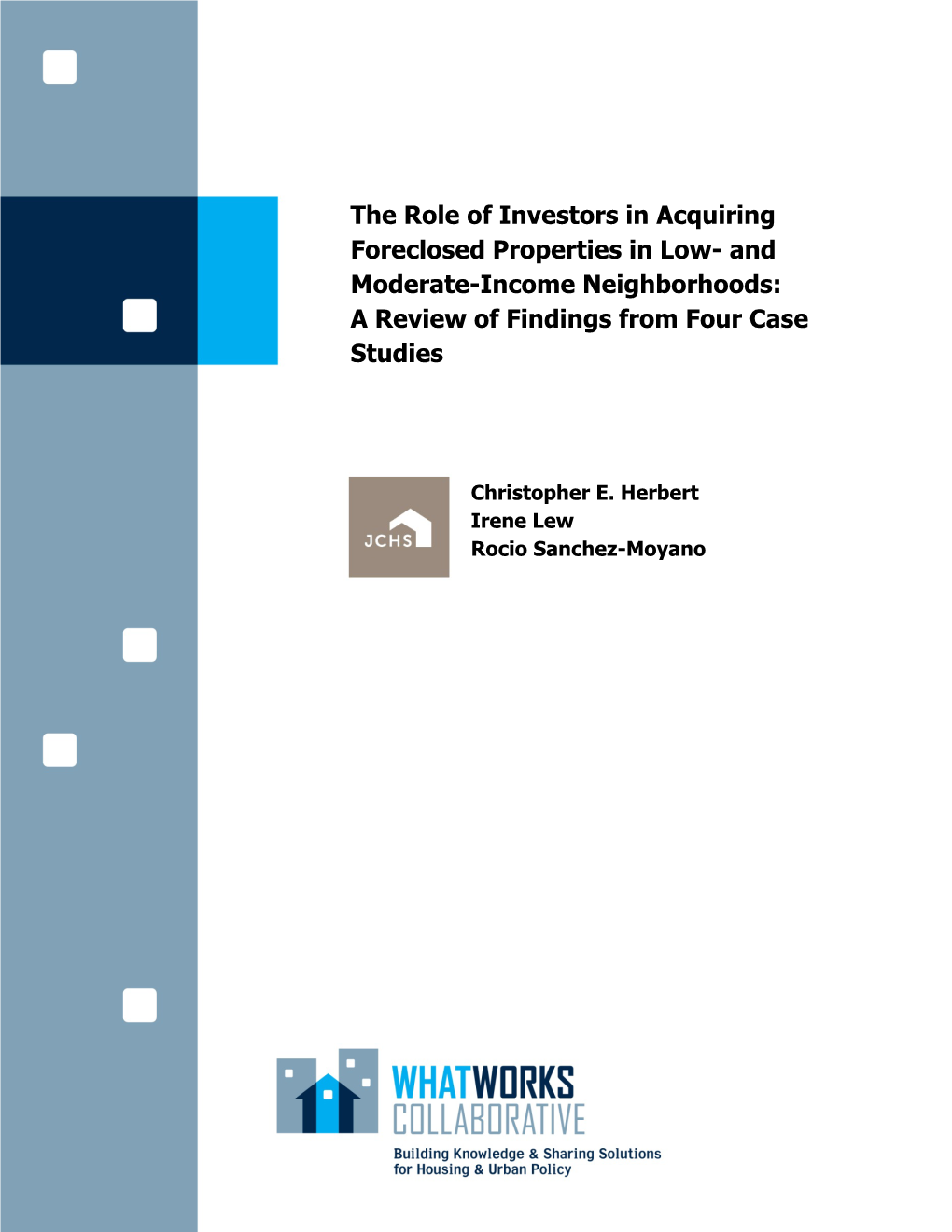 The Role of Investors in Acquiring Foreclosed Properties in Low- and Moderate-Income Neighborhoods: a Review of Findings from Four Case Studies