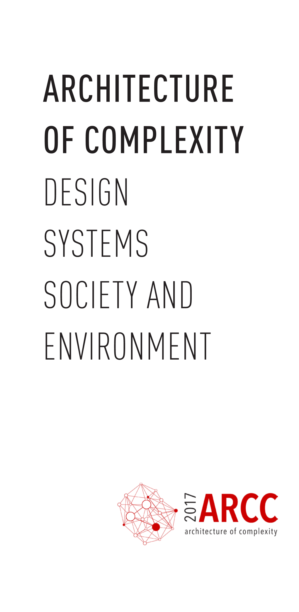 Architecture of Complexity Design Systems Society and Environment