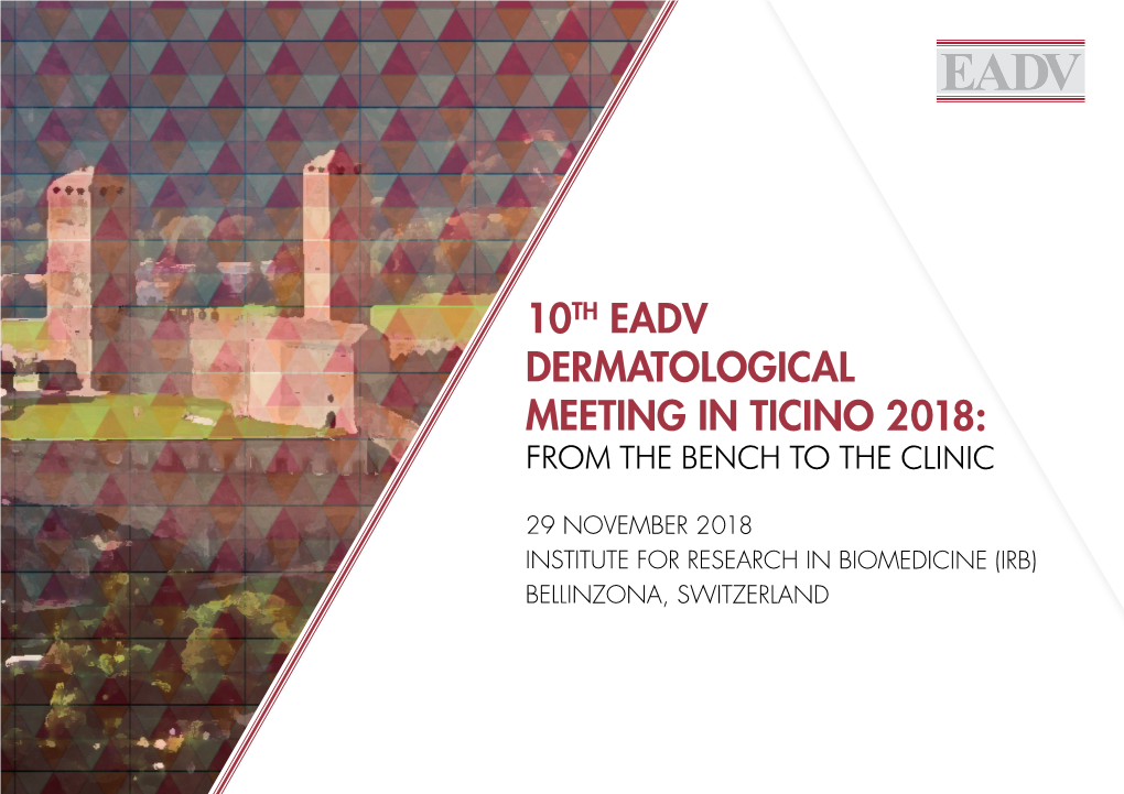 10Th Eadv Dermatological Meeting in Ticino 2018: from the Bench to the Clinic