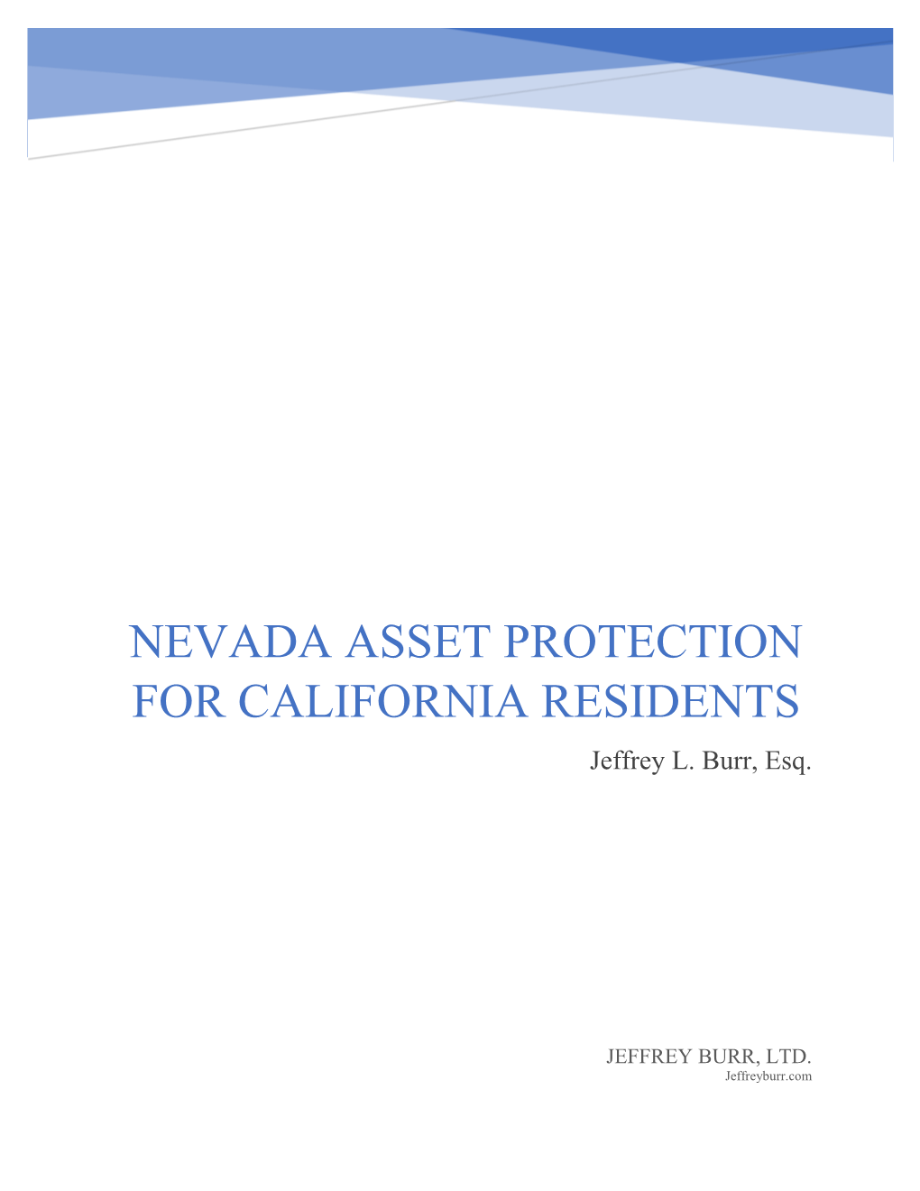 NEVADA ASSET PROTECTION for CALIFORNIA RESIDENTS Jeffrey L