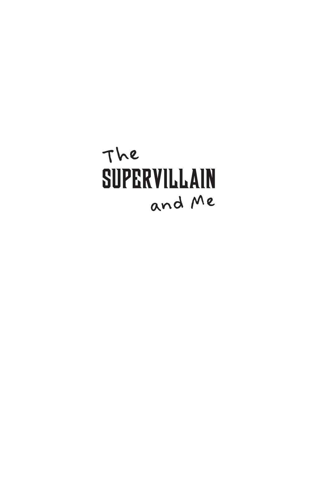 Supervillain and Me