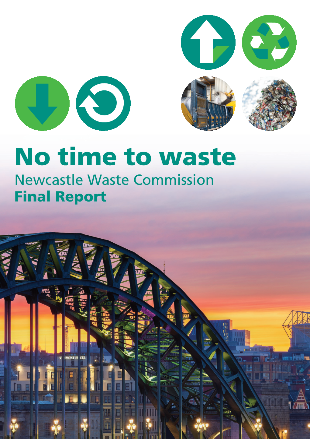 Newcastle Waste Commission Final Report Photographs Provided by Suez and O’Brien Waste Recycling Solutions Newcastle Waste Commission Final Report