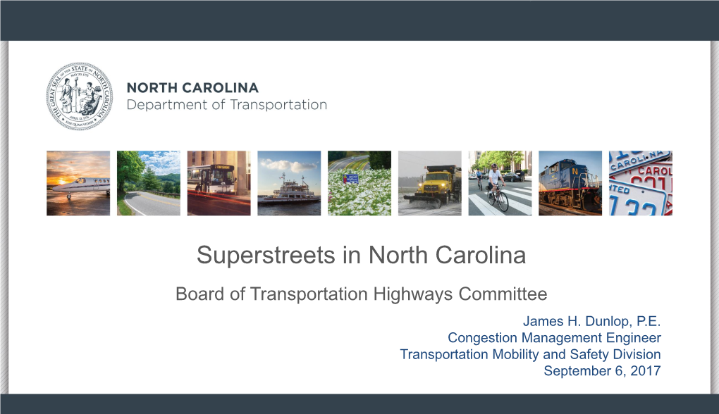 Superstreets in North Carolina Board of Transportation Highways Committee James H