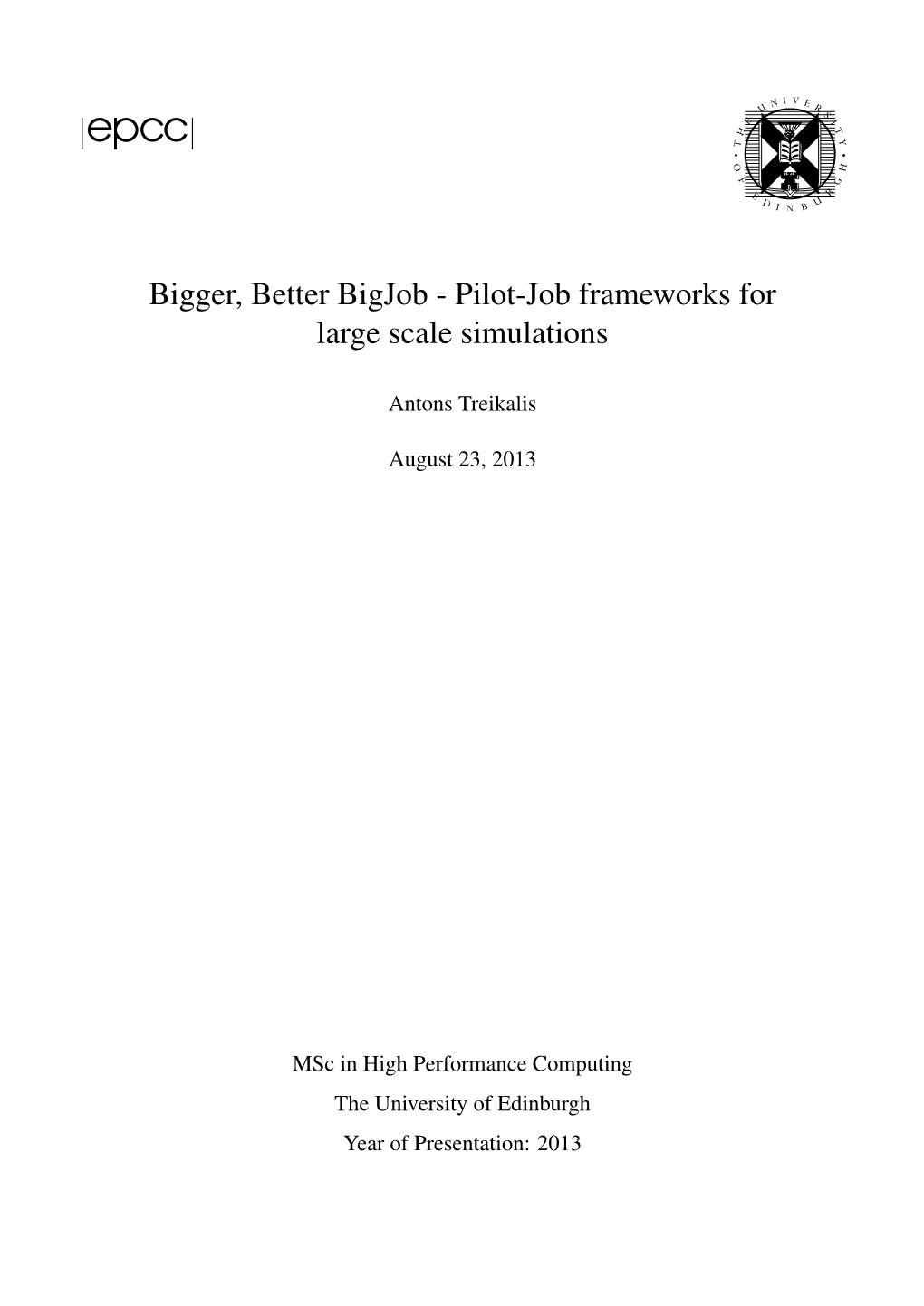 Bigger, Better Bigjob - Pilot-Job Frameworks for Large Scale Simulations