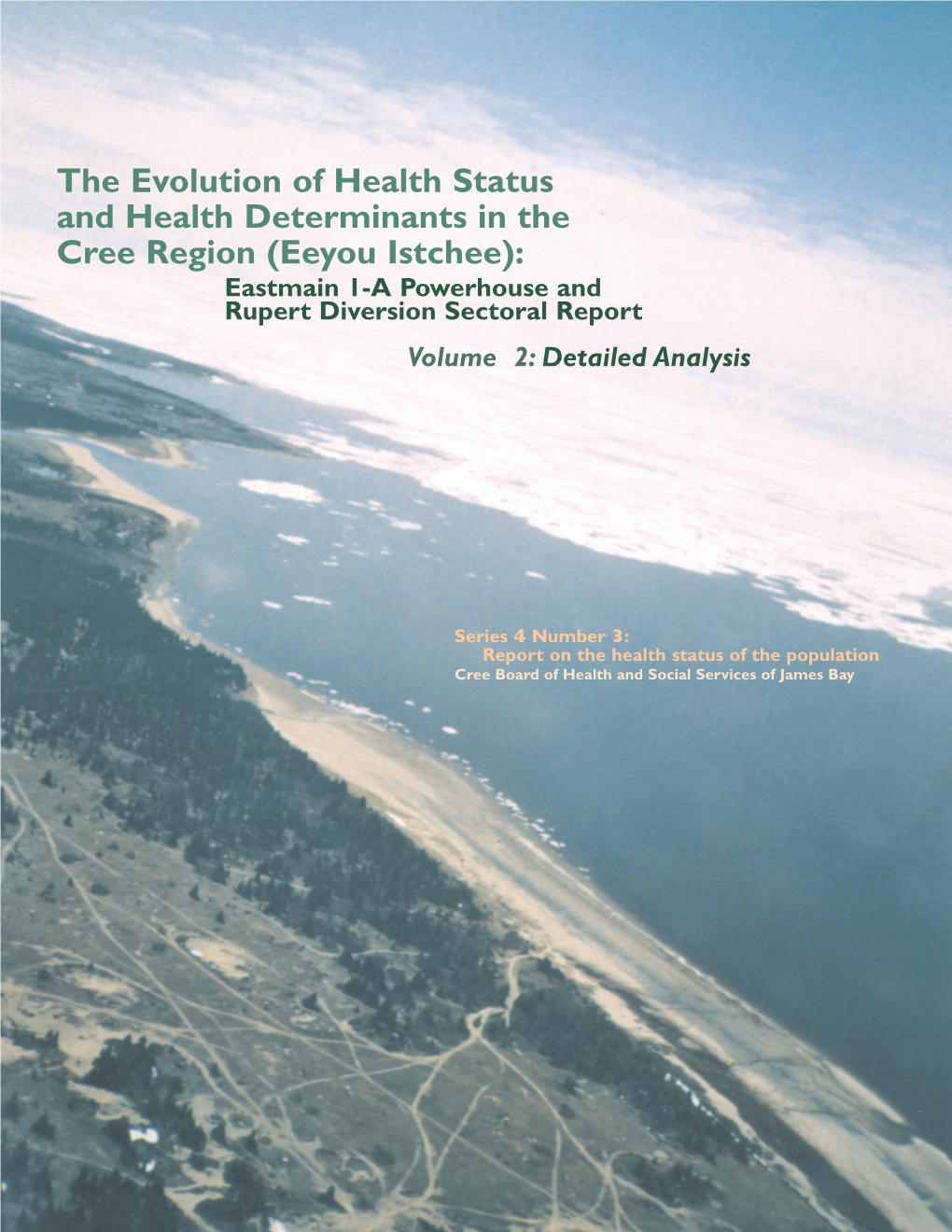 Eeyou Istchee): Eastmain 1-A Powerhouse and Rupert Diversion Sectoral Report Volume 2: Detailed Analysis