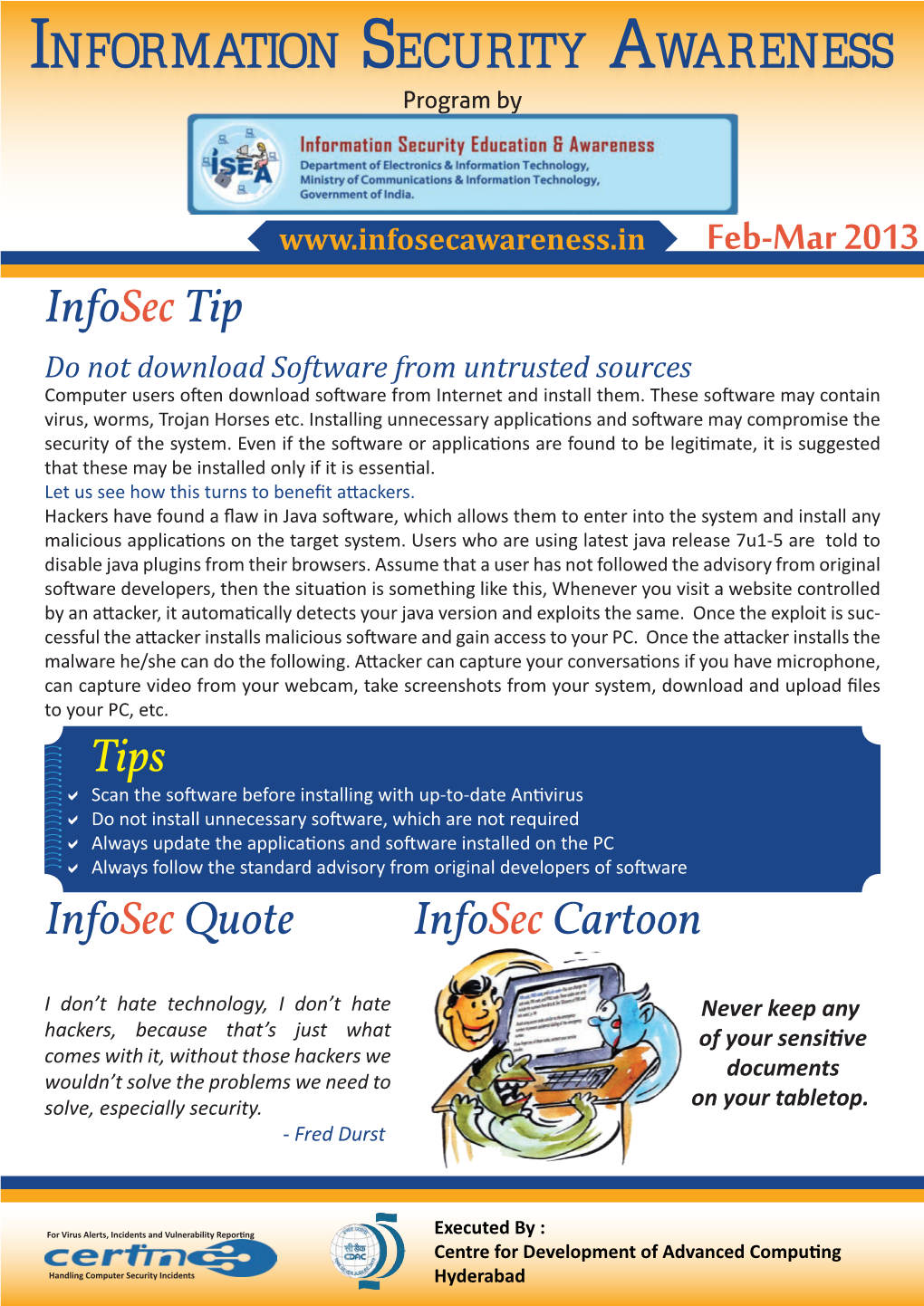 Feb-Mar 2013 Infosec Tip Do Not Download Software from Untrusted Sources Computer Users Often Download Software from Internet and Install Them