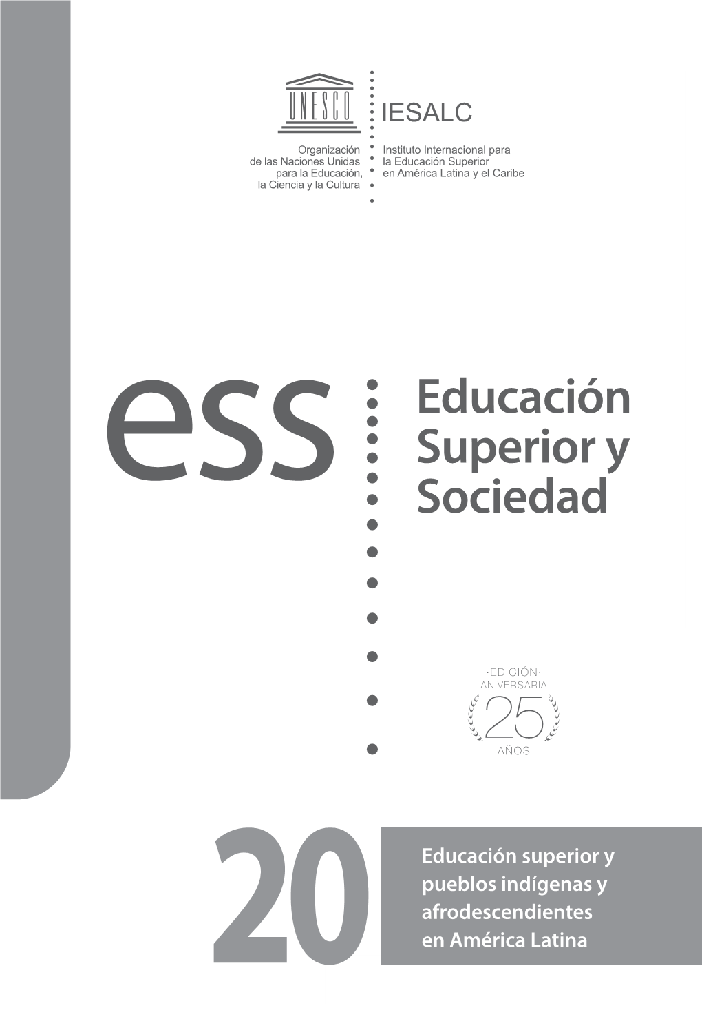 Educación Superior Y Pueblos Indígenas Y Afrodescendientes En