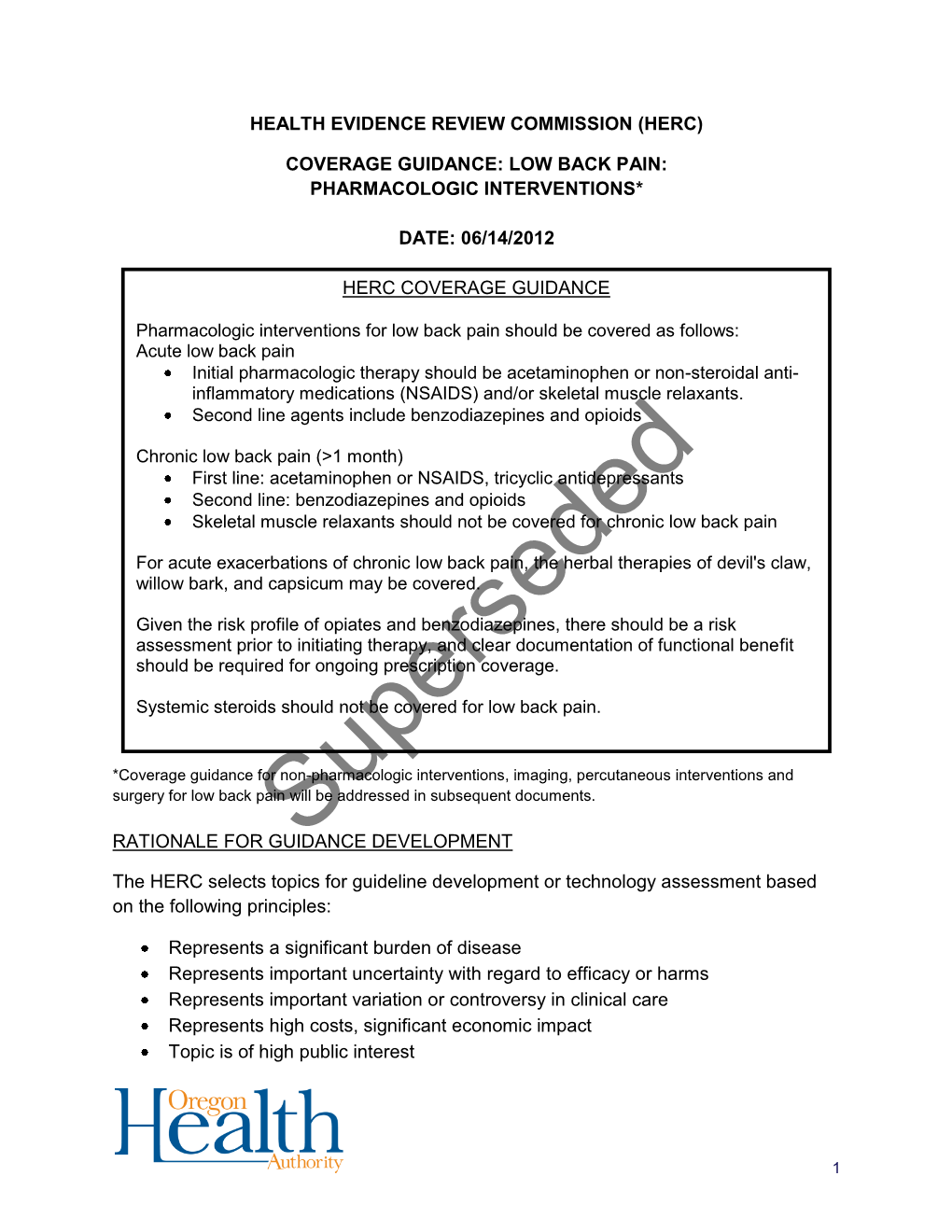 Superseded DEVELOPMENT the HERC Selects Topics for Guideline Development Or Technology Assessment Based on the Following Principles