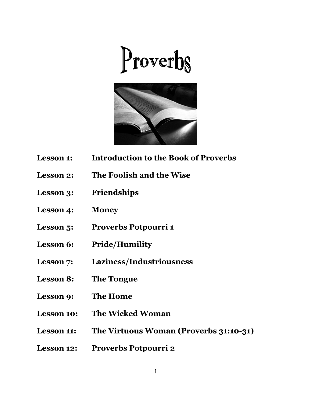 Introduction to the Book of Proverbs Lesson 2: the Foolish and the Wise Lesson 3