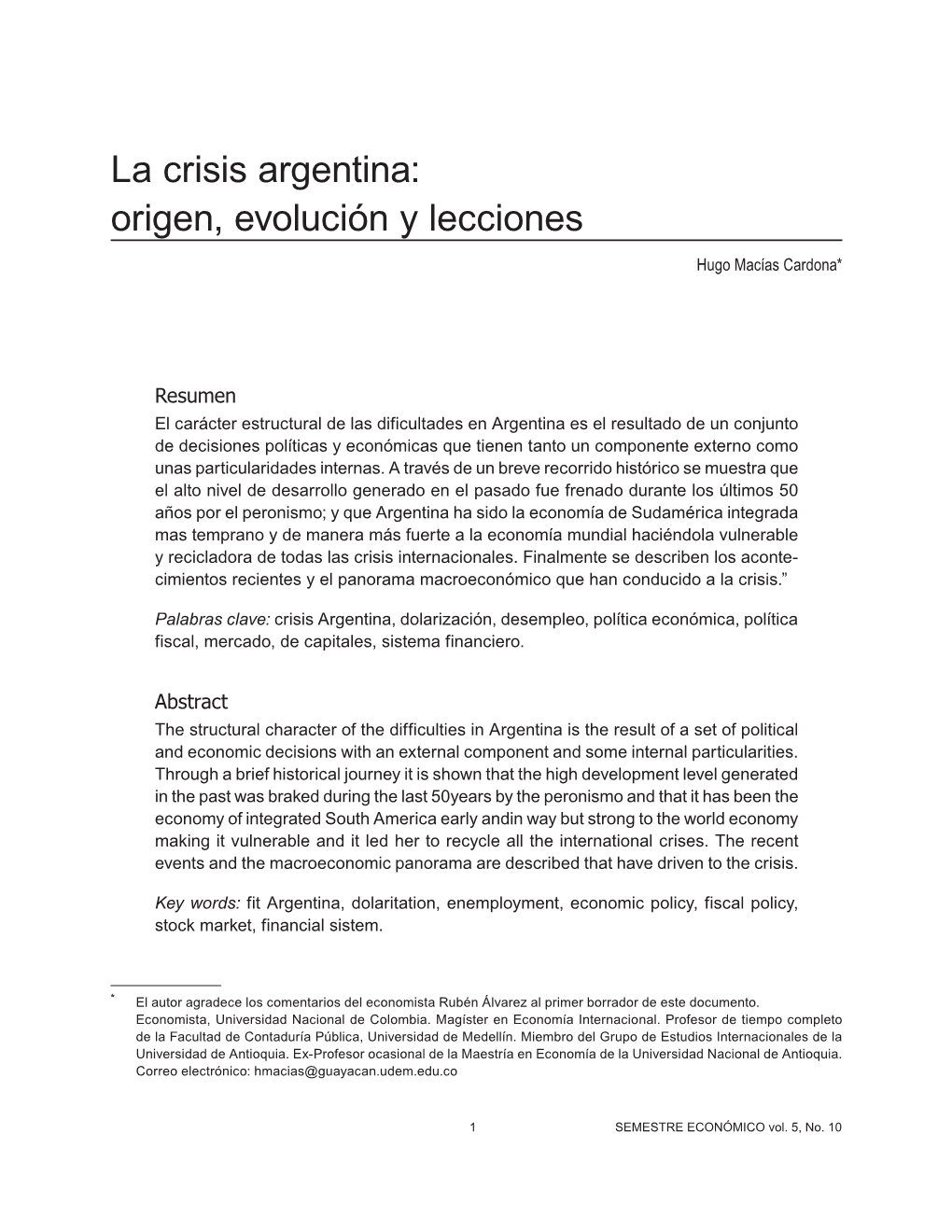 La Crisis Argentina: Origen, Evolución Y Lecciones Hugo Macías Cardona*