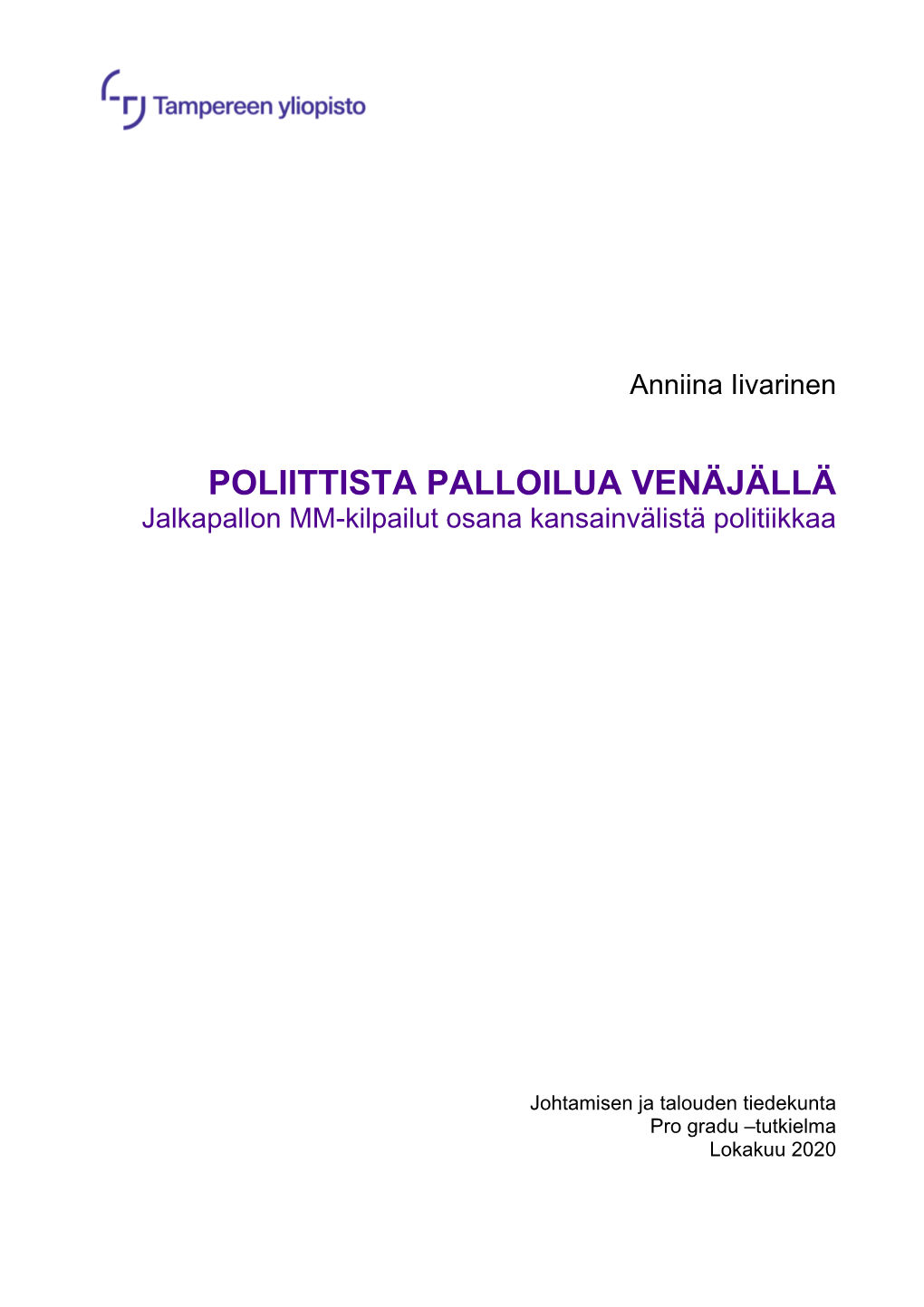 POLIITTISTA PALLOILUA VENÄJÄLLÄ Jalkapallon MM-Kilpailut Osana Kansainvälistä Politiikkaa