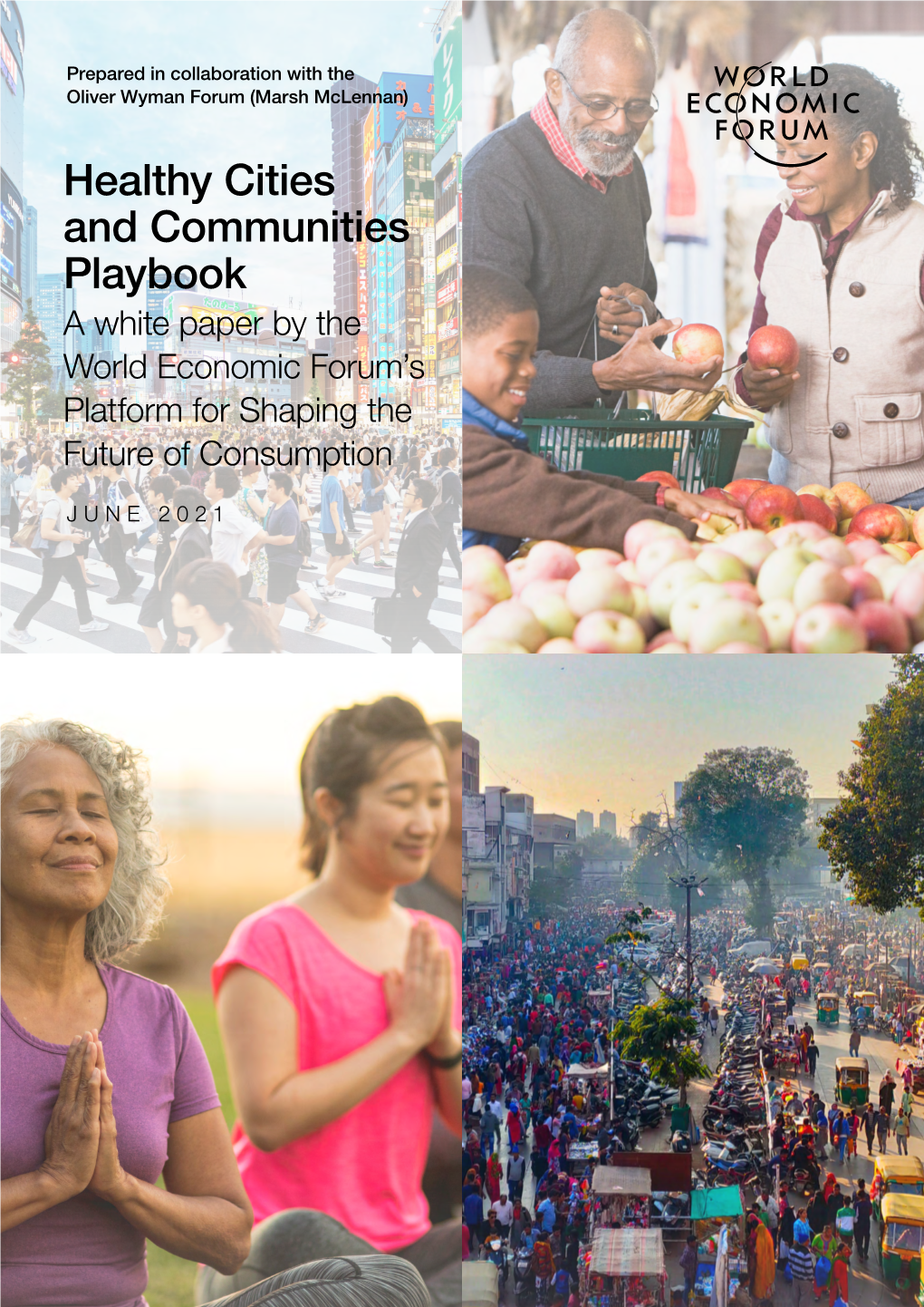 Healthy Cities and Communities Playbook a White Paper by the World Economic Forum’S Platform for Shaping the Future of Consumption
