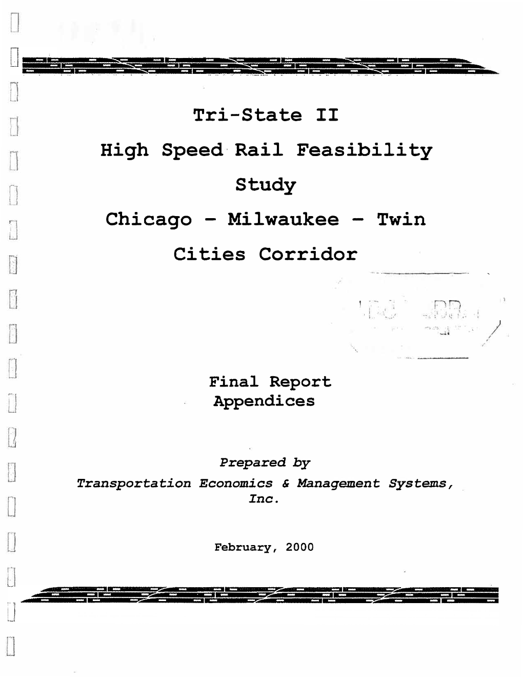 Tri-State II High Speed Rail Feasibility Study Chicago - Milwaukee - Twin