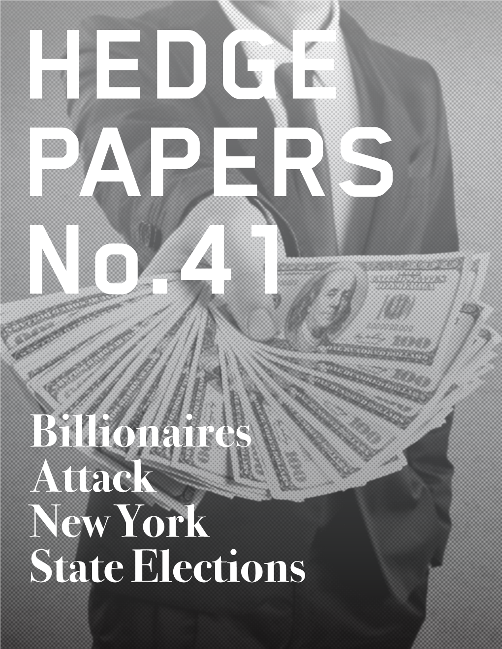 Billionaires Attack New York State Elections BILLIONAIRES BUYING ALBANY LAWMAKERS to WIN NEW TAX BREAKS and PROTECT OLD ONES