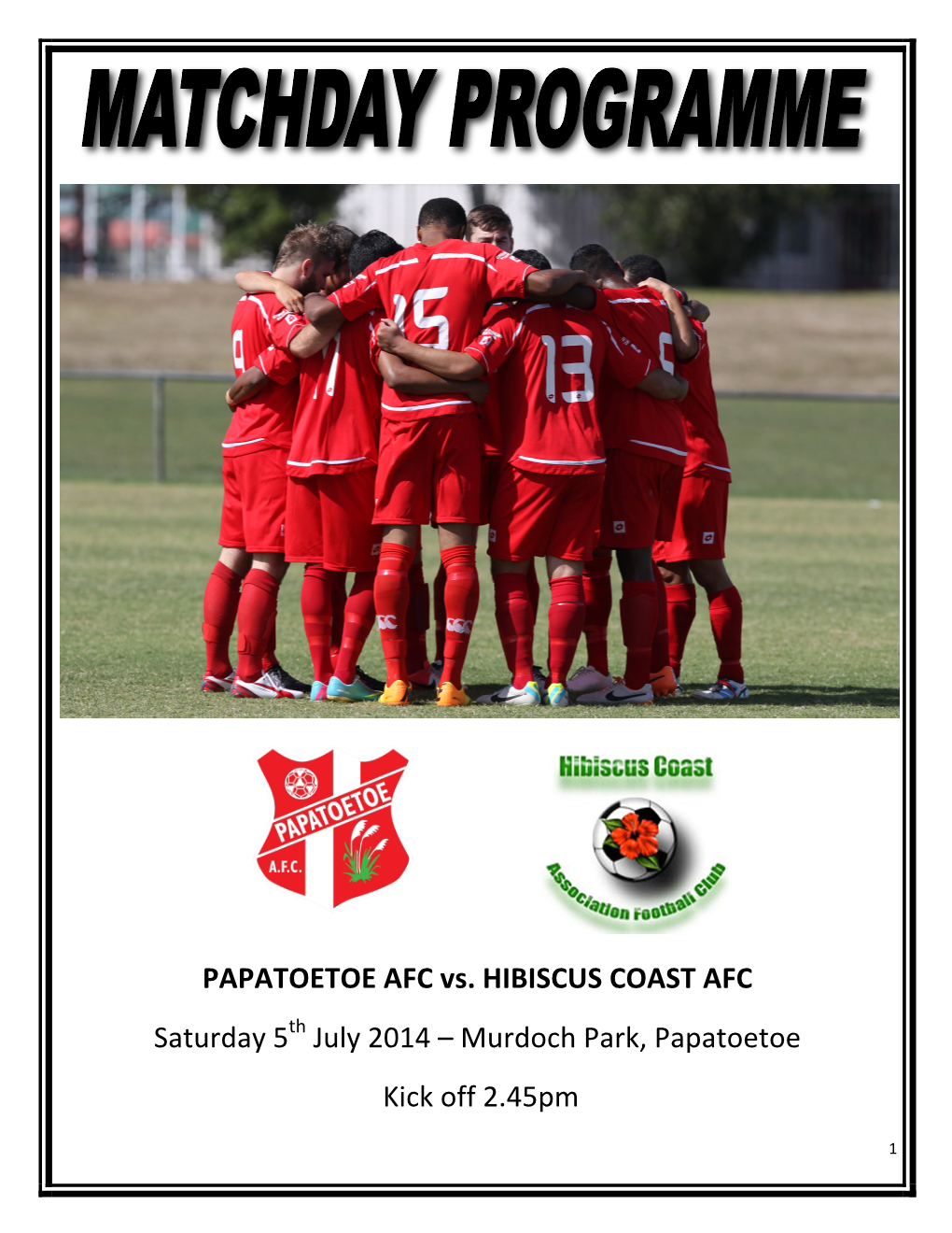 PAPATOETOE AFC Vs. HIBISCUS COAST AFC Saturday 5 July 2014