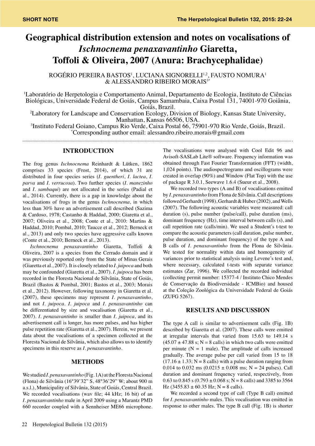 Geographical Distribution Extension and Notes on Vocalisations of Ischnocnema Penaxavantinho Giaretta, Toffoli & Oliveira, 2007 (Anura: Brachycephalidae)