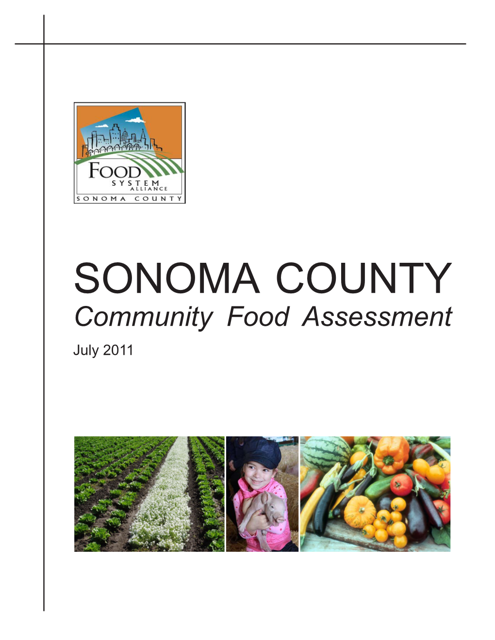 Sonoma County Human Services Department for Creation of the Maps Depicting Access to Grocery Stores, Farmers’ Markets, and Community Gardens in Sonoma County