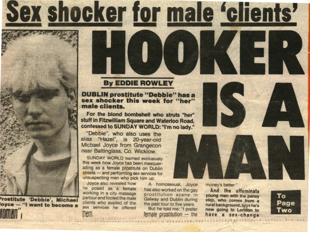 By EDDIE ROWLEY DUBLIN Prostitute "Debbie" Has a Sex Shocker This Week for "Her" Male Clients