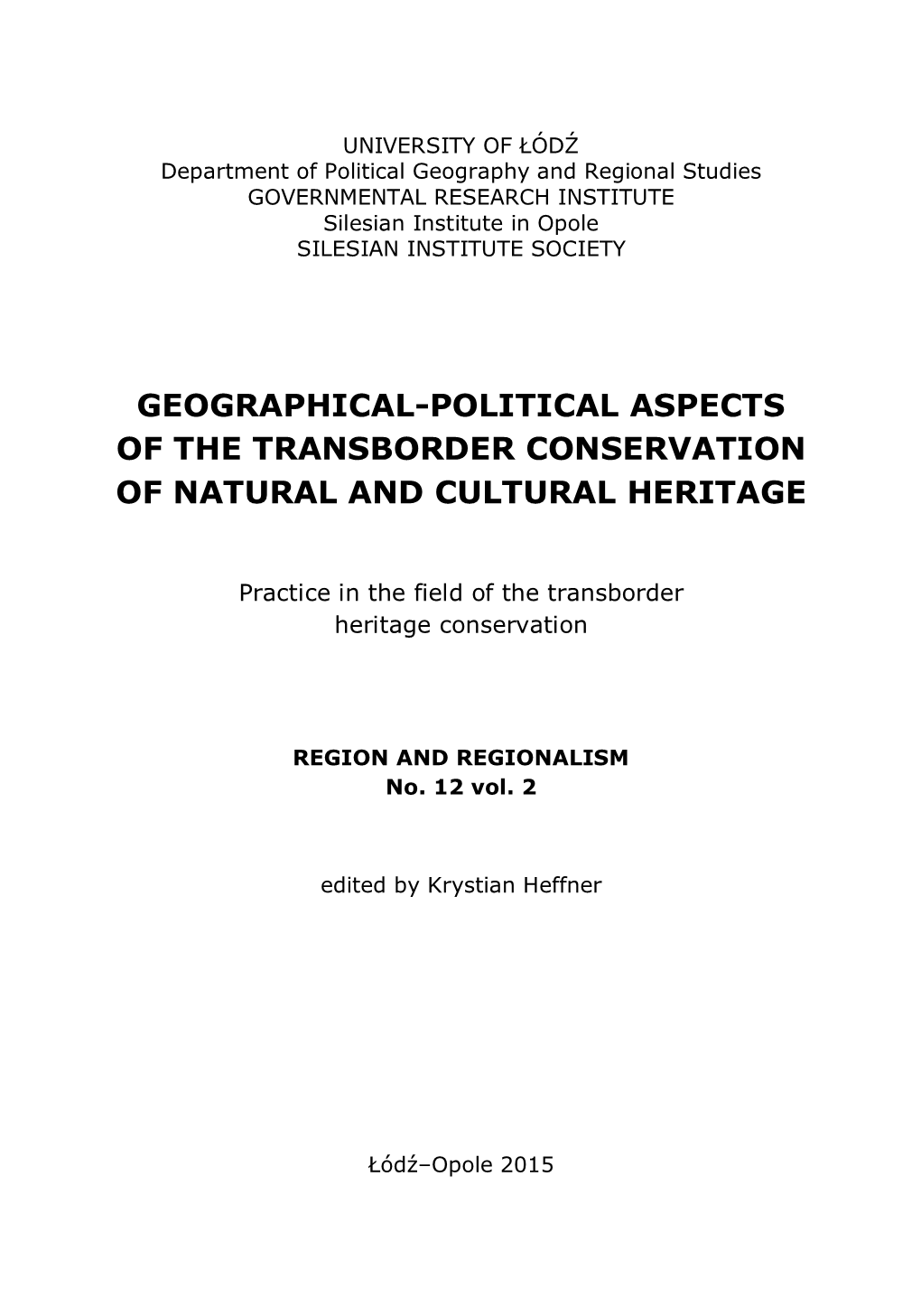 Geographical-Political Aspects of the Transborder Conservation of Natural and Cultural Heritage