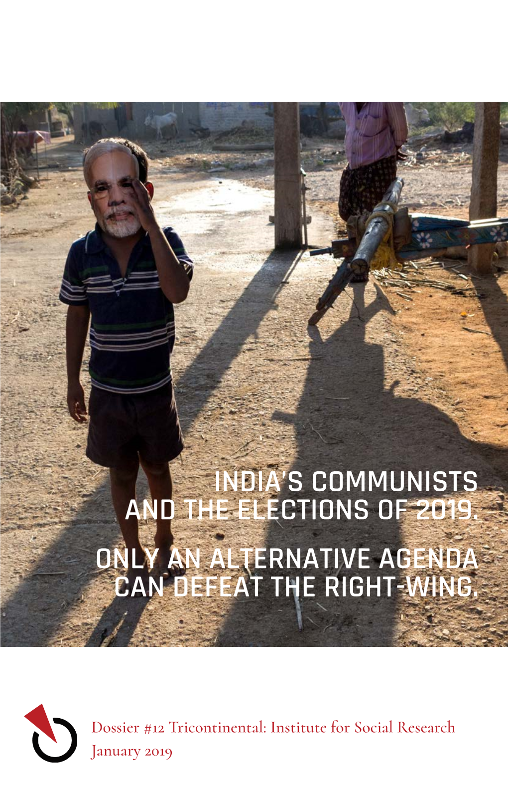 India's Communists and the Elections of 2019. Only An