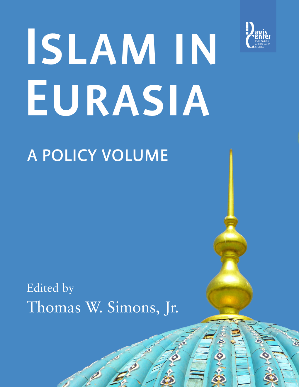 Islam in Eurasia a Policy Volume