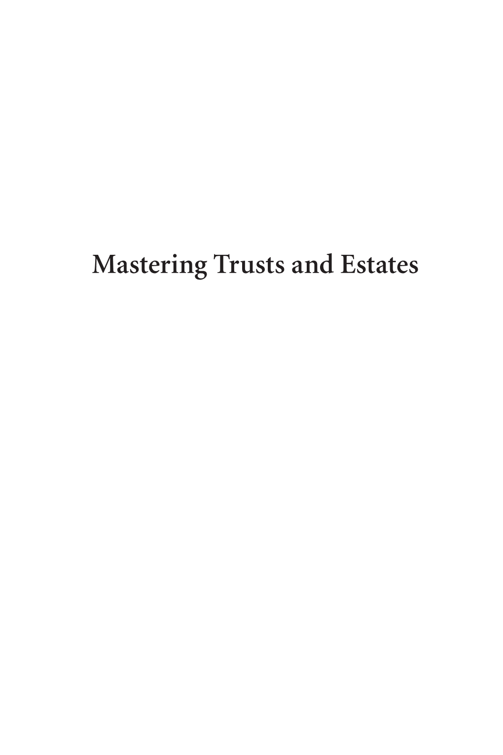 Mastering Trusts and Estates