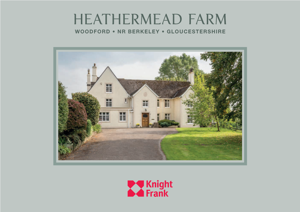 Heathermead Farm Woodford • Nr Berkeley • Gloucestershire