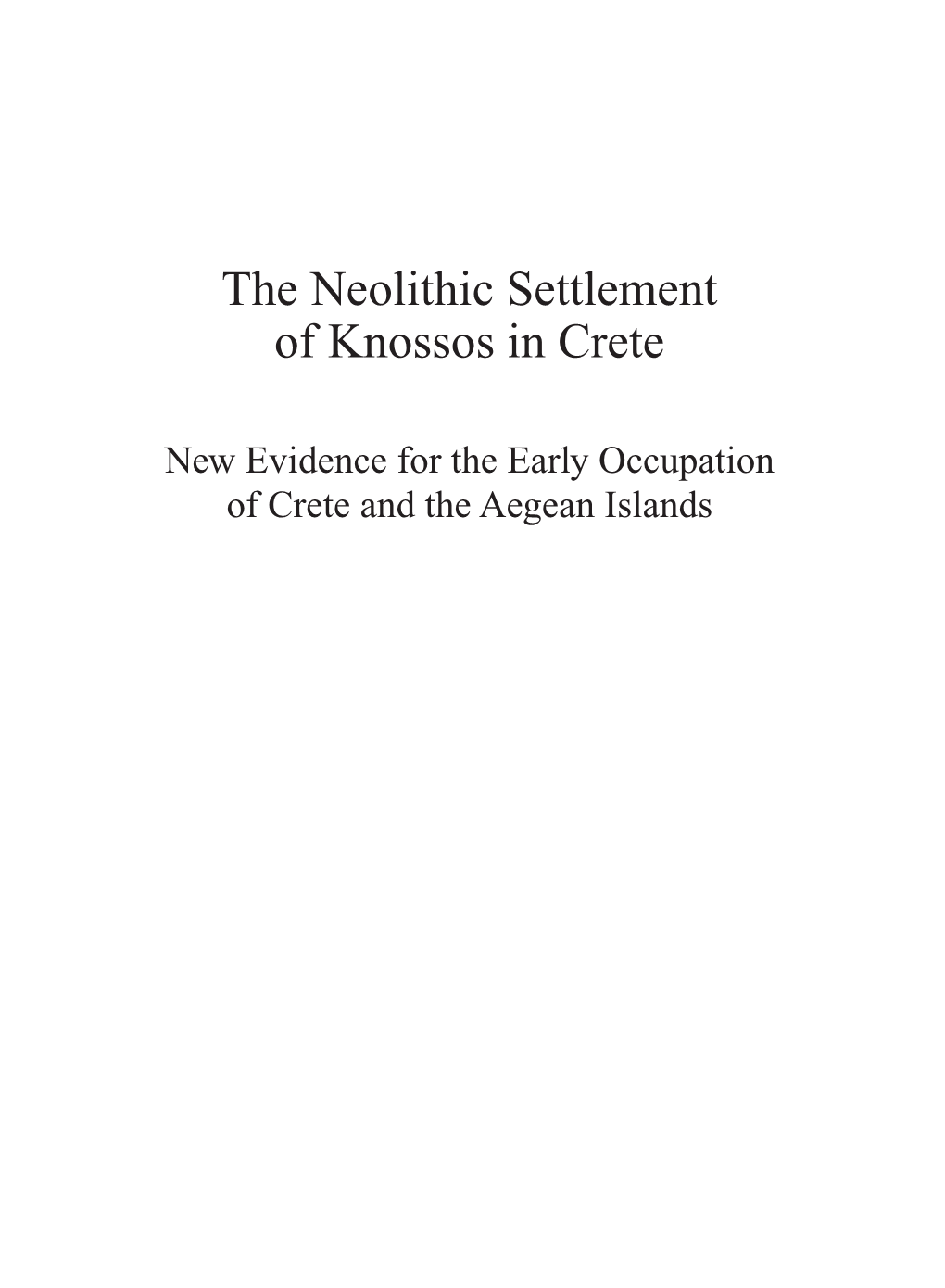 The Neolithic Settlement of Knossos in Crete