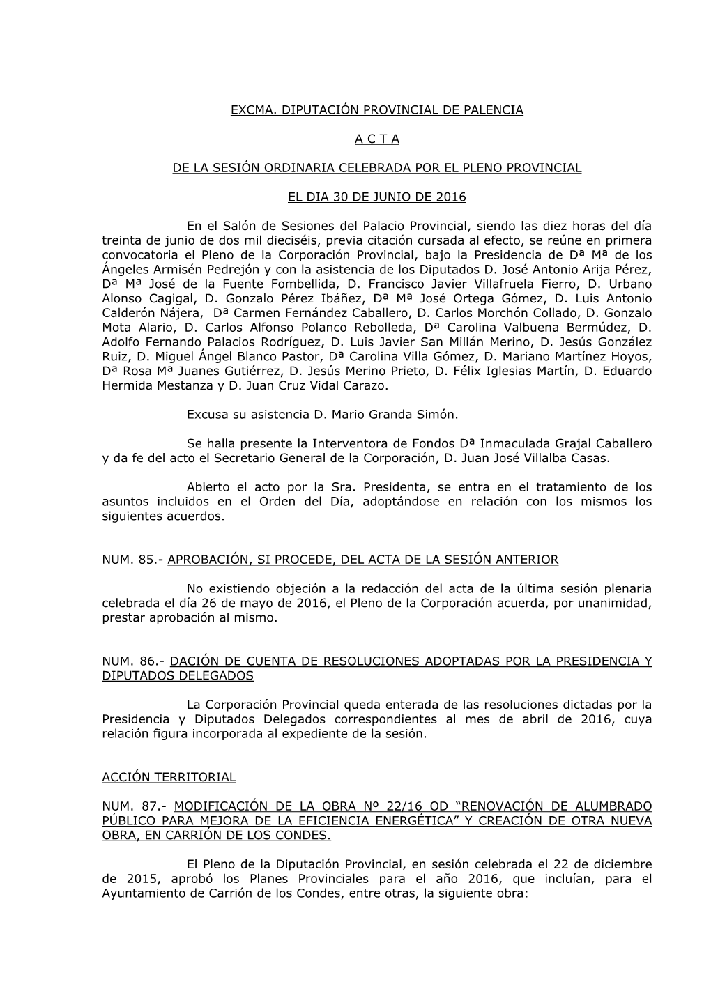 Excma. Diputación Provincial De Palencia a C T a De La Sesión Ordinaria Celebrada Por El Pleno Provincial El Dia 30 De Junio D