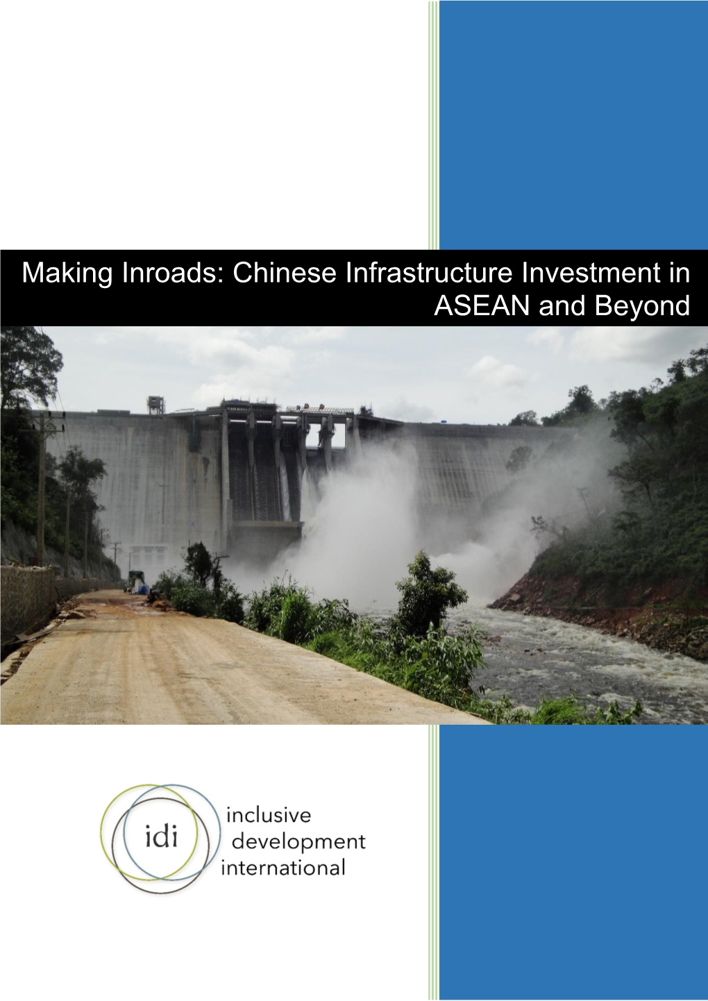 Making Inroads: Chinese Infrastructure Investment in ASEAN and Beyond