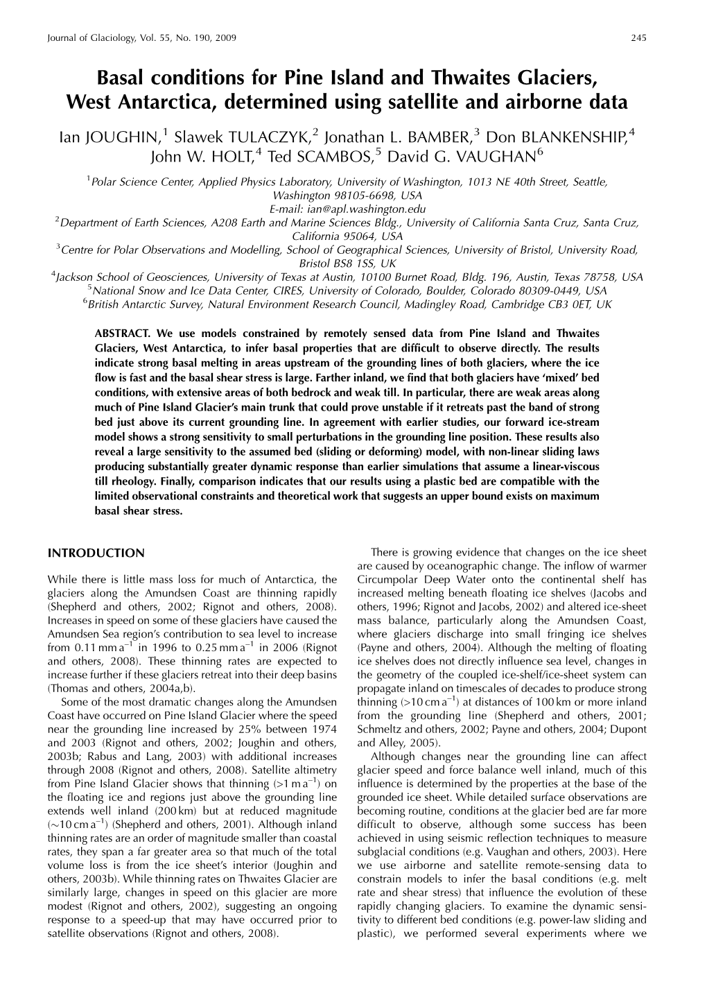 Basal Conditions for Pine Island and Thwaites Glaciers, West Antarctica, Determined Using Satellite and Airborne Data