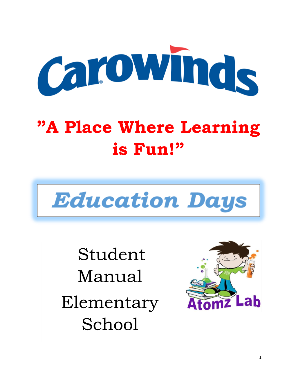 A Place Where Learning Is Fun!” Student Manual Elementary School