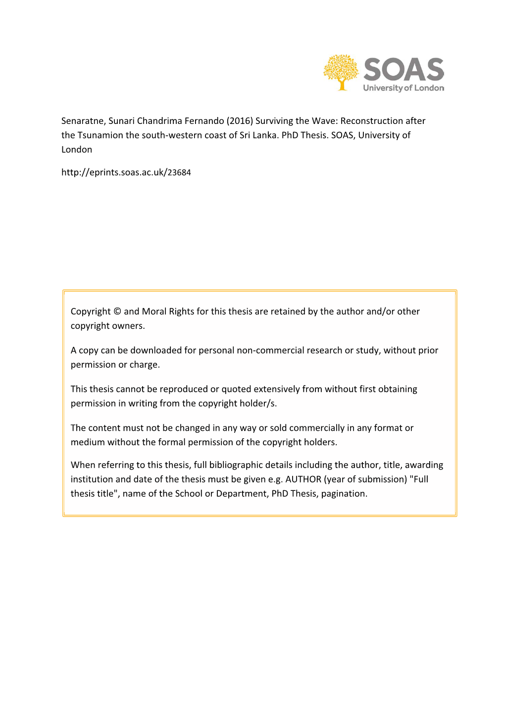 Senaratne, Sunari Chandrima Fernando (2016) Surviving the Wave: Reconstruction After the Tsunamion the South-Western Coast of Sri Lanka