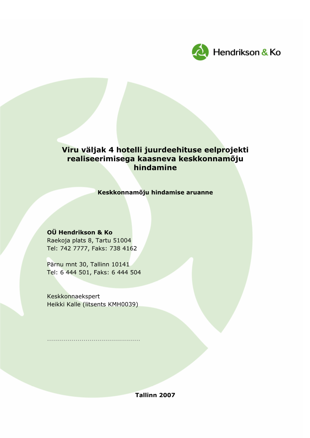 Viru Väljak 4 Hotelli Juurdeehituse Eelprojekti Realiseerimisega Kaasneva Keskkonnamõju Hindamine