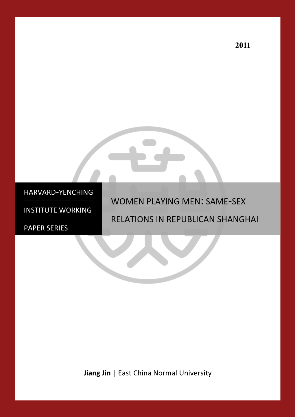 Women Playing Men: Same-Sex Relations in Republican Shanghai