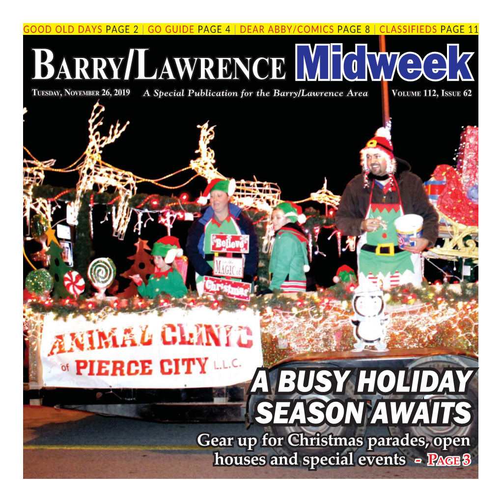 A BUSY HOLIDAY SEASON AWAITS Gear up for Christmas Parades, Open Houses and Special Events - Page 3 Page 2 • Tuesday, November 26, 2019 BARRY/LAWRENCE MIDWEEK