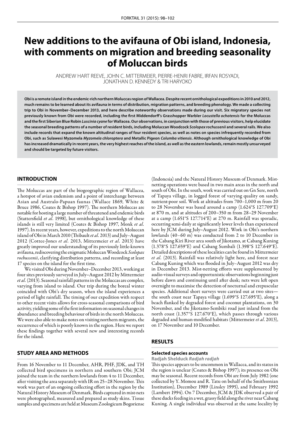 New Additions to the Avifauna of Obi Island, Indonesia, with Comments on Migration and Breeding Seasonality of Moluccan Birds ANDREW HART REEVE, JOHN C