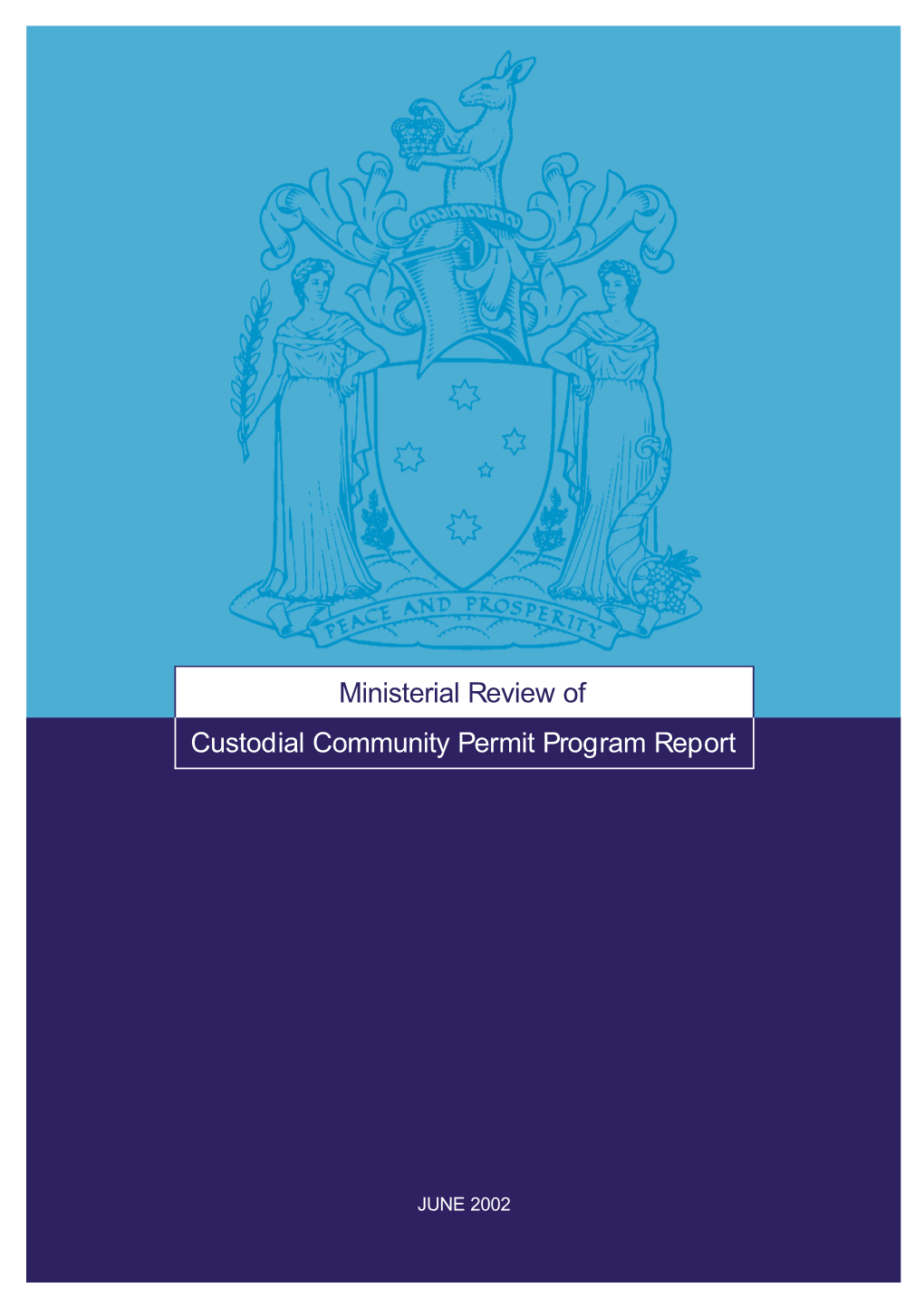 Custodial Community Permit Program Report Ministerial Review of Custodial Community Permit Program Report Iii