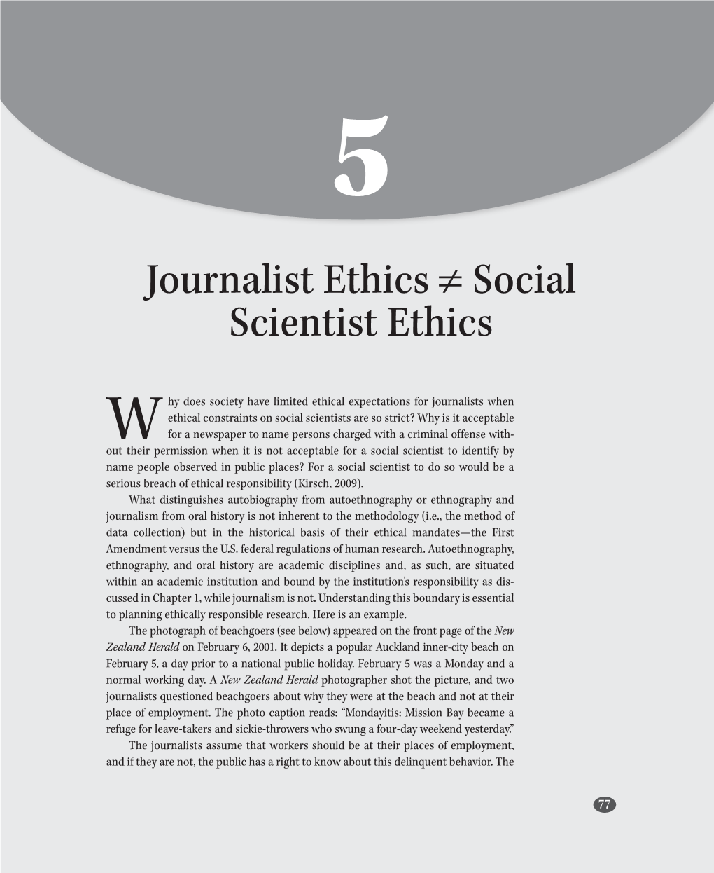 Journalist Ethics ≠ Social Scientist Ethics 79 If They Aggregate Their Field Notes, Meaning That the Field Notes Contain No Personal Or Identifiable Information